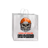 I Woke Up Feeling Dangerous 6 Jumbo Paper Bag - 18 X 7 X 18 3/4 | Artistshot