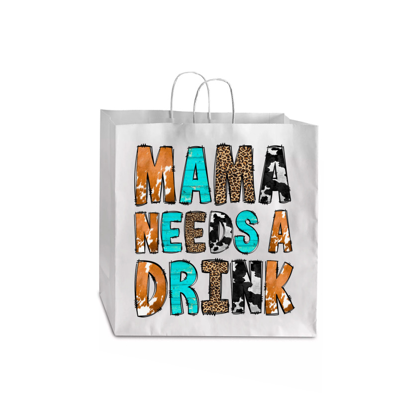 Mama Needs A Drink Jumbo Paper Bag - 18 X 7 X 18 3/4 | Artistshot