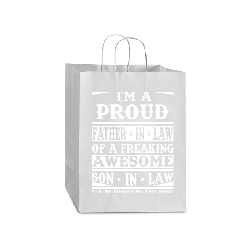 I'm A Proud Father In Law Of A Freaking Awesome Son In Law Mart Paper Bag -13 X 7 X 17 | Artistshot