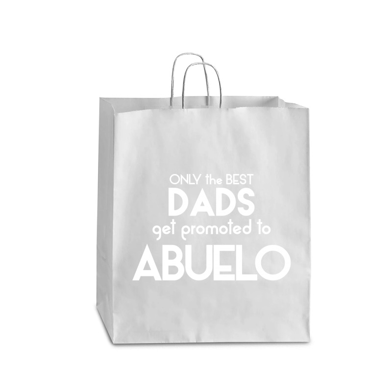 Only The Best Dads Get Promoted To Abuelo Queen Paper Bag - 16 X 6 X 19 1/4 | Artistshot