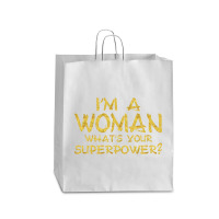 I'm A Woman What's Your Super Power Queen Paper Bag - 16 X 6 X 19 1/4 | Artistshot