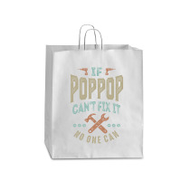 Pop Pop Can't Fix It Queen Paper Bag - 16 X 6 X 19 1/4 | Artistshot