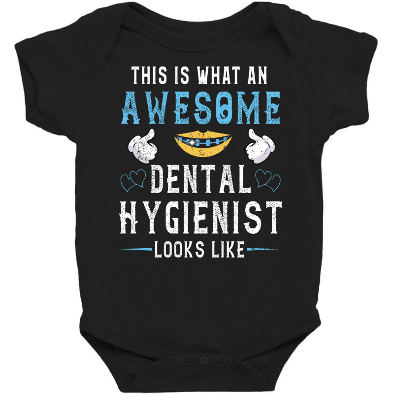 Awesome Dental Hygienist Looks Like This Cute Baby Bodysuit by binly | Artistshot