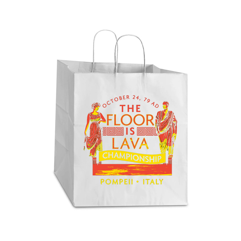 Pompeii Floor Is Lava Championship Take Out Paper Bag - 14 X 10 X 15 1/2 | Artistshot