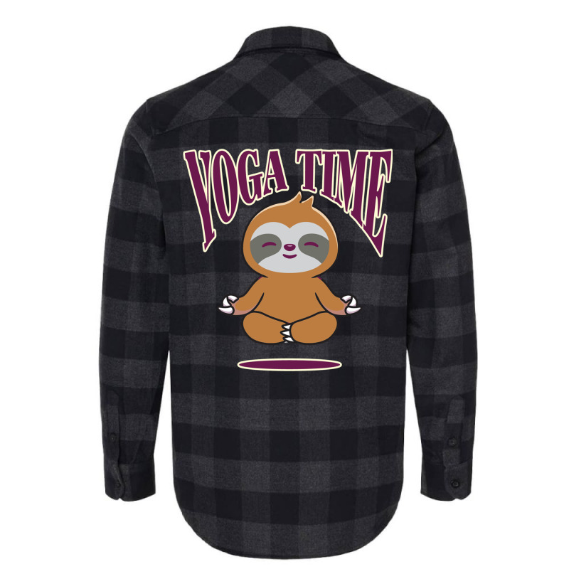 Sloth Yoga Time I Meditation Pilates Flannel Shirt by binly | Artistshot