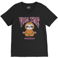 Sloth Yoga Time I Meditation Pilates V-neck Tee | Artistshot