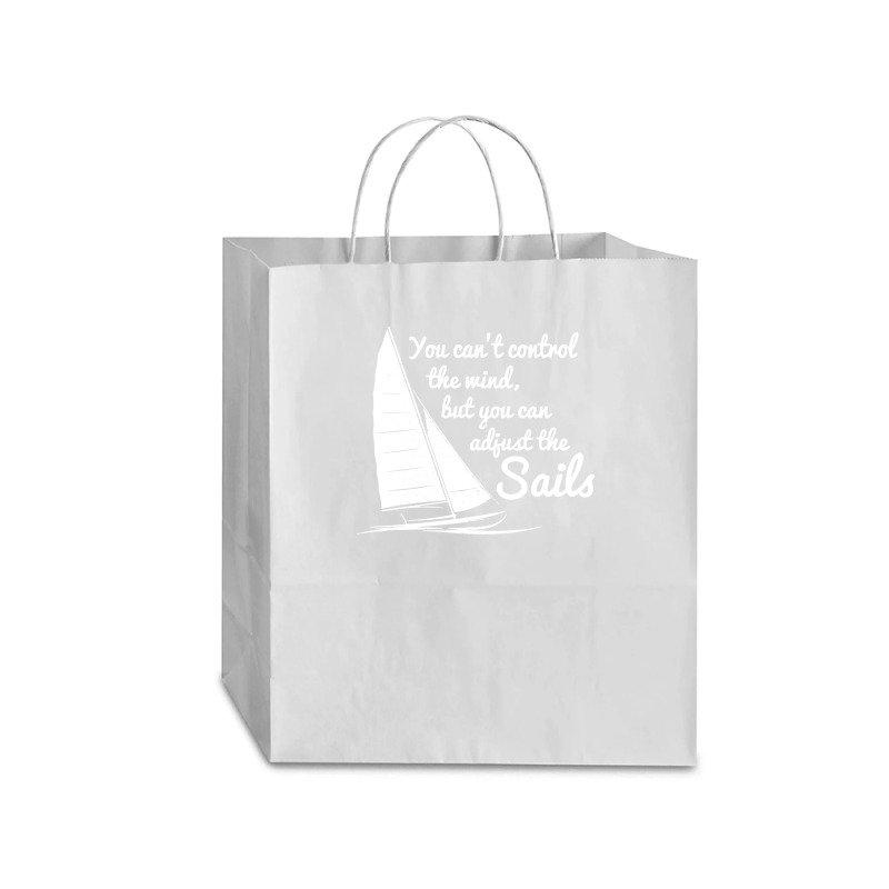 You Can't Control Wind But Adjust The Sails Traveler Paper Bag -13 X 6 X 15 3/4 | Artistshot