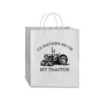 I D Rather Be On My Tractor Traveler Paper Bag -13 X 6 X 15 3/4 | Artistshot