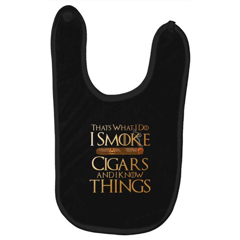 That's What I Do I Smoke Cigars And I Know Things Baby Bibs by Frank095 | Artistshot