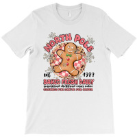 North Pole Baked Fresh Daily T-shirt | Artistshot