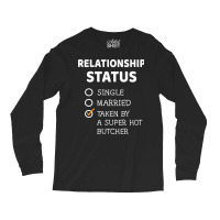 Relationship Status Single Married Taken By A Supe Long Sleeve Shirts | Artistshot