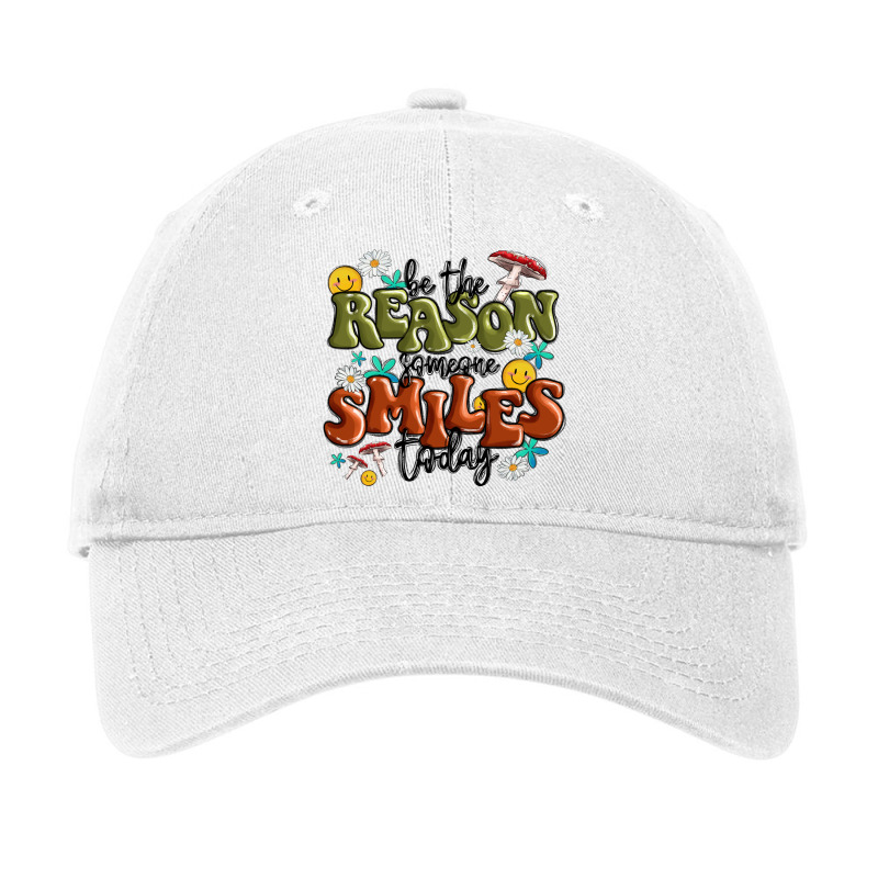 Be The Reason Someone Smiles Today Adjustable Cap by MaliasSmallBusiness | Artistshot