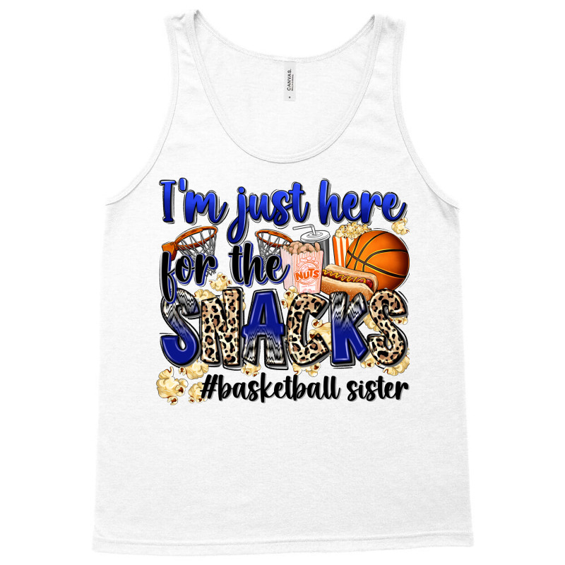 I'm Just Here For The Snacks #basketball Sister Tank Top | Artistshot