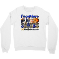 I'm Just Here For The Snacks #basketball Sister Crewneck Sweatshirt | Artistshot