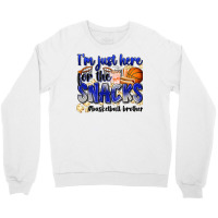 I'm Just Here For The Snacks #basketball Brother Crewneck Sweatshirt | Artistshot