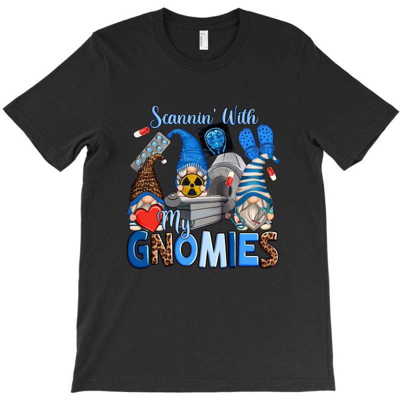 Scannin' With My Gnomies T-shirt | Artistshot