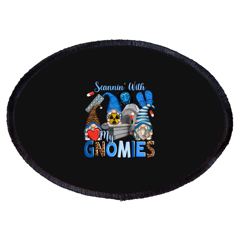 Scannin' With My Gnomies Oval Patch | Artistshot