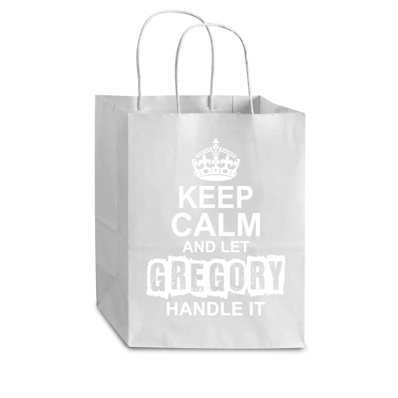 Keep Calm And Let Gregory Handle It Cub Paper Bag - 8 X 4 1/2 X 10 1/4 | Artistshot