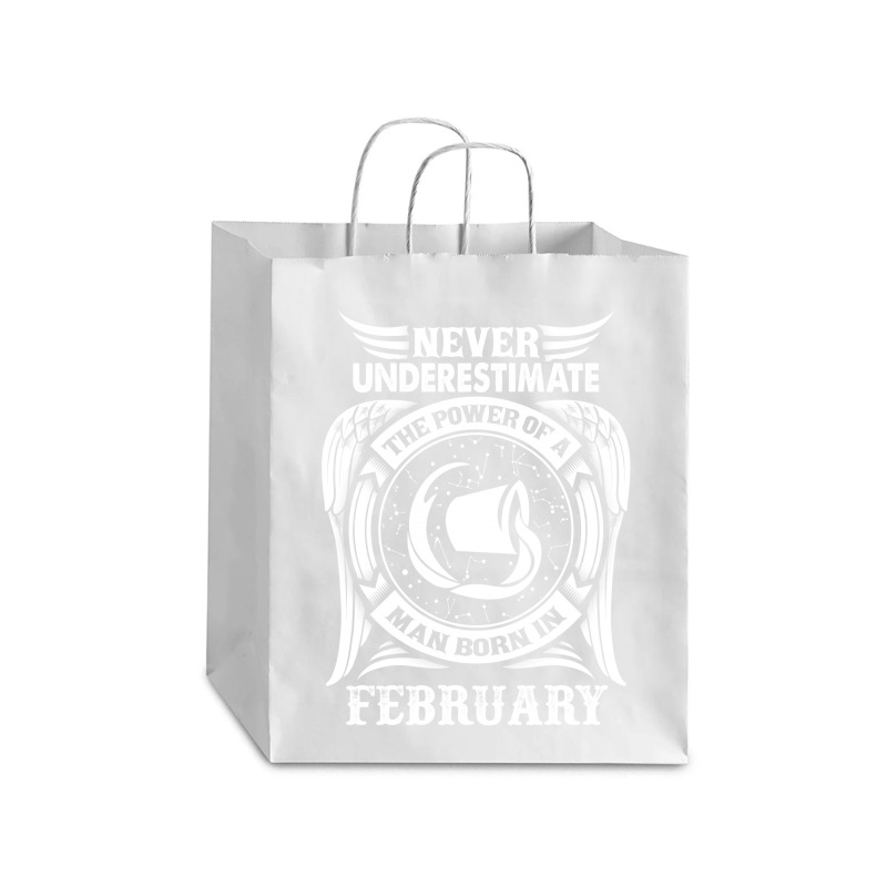 Never Underestimate The Power Of A Man Born In February Debie Paper Bag - 10 x 5 x 13 by tshiart | Artistshot