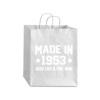 Made In 1953 Aged Like A Fine Wine Debie Paper Bag - 10 X 5 X 13 | Artistshot