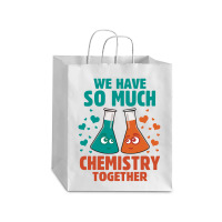 We Have So Much Chemistry Together Debie Paper Bag - 10 X 5 X 13 | Artistshot