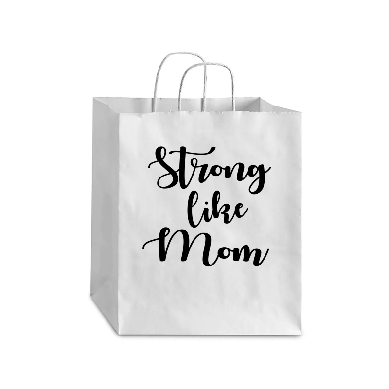 Strong Like Mom Debie Paper Bag - 10 X 5 X 13 | Artistshot