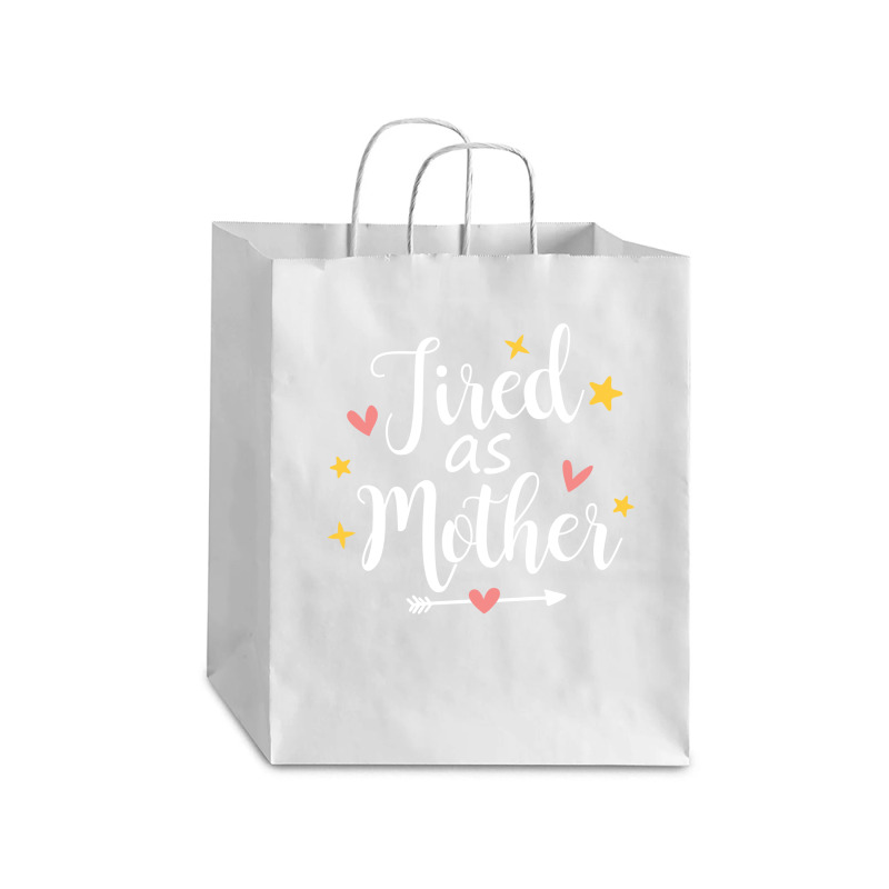 Tired As A Mother Debie Paper Bag - 10 X 5 X 13 | Artistshot