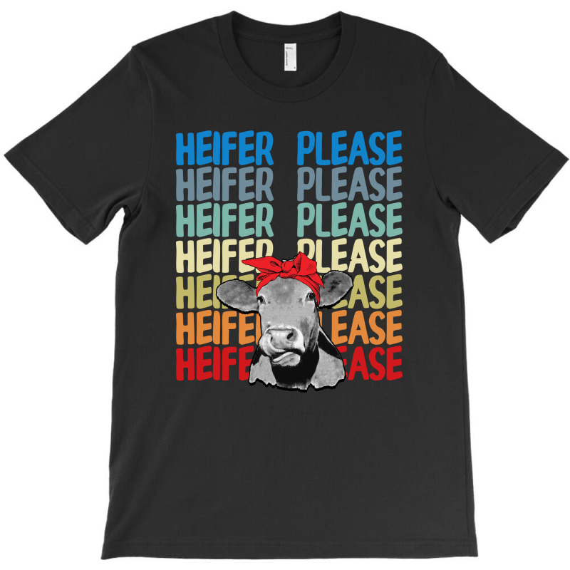 heifer please t shirt