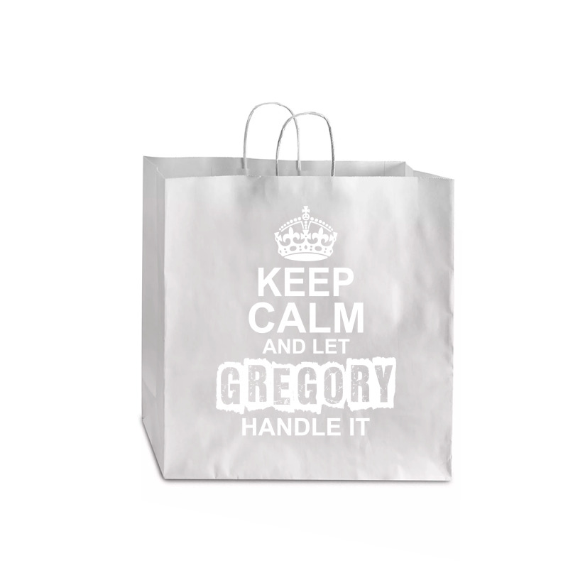 Keep Calm And Let Gregory Handle It Jumbo Paper Bag - 18 X 7 X 18 3/4 | Artistshot