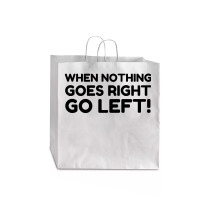 Nothing Goes Right Jumbo Paper Bag - 18 X 7 X 18 3/4 | Artistshot