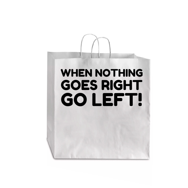 Nothing Goes Right Jumbo Paper Bag - 18 X 7 X 18 3/4 | Artistshot