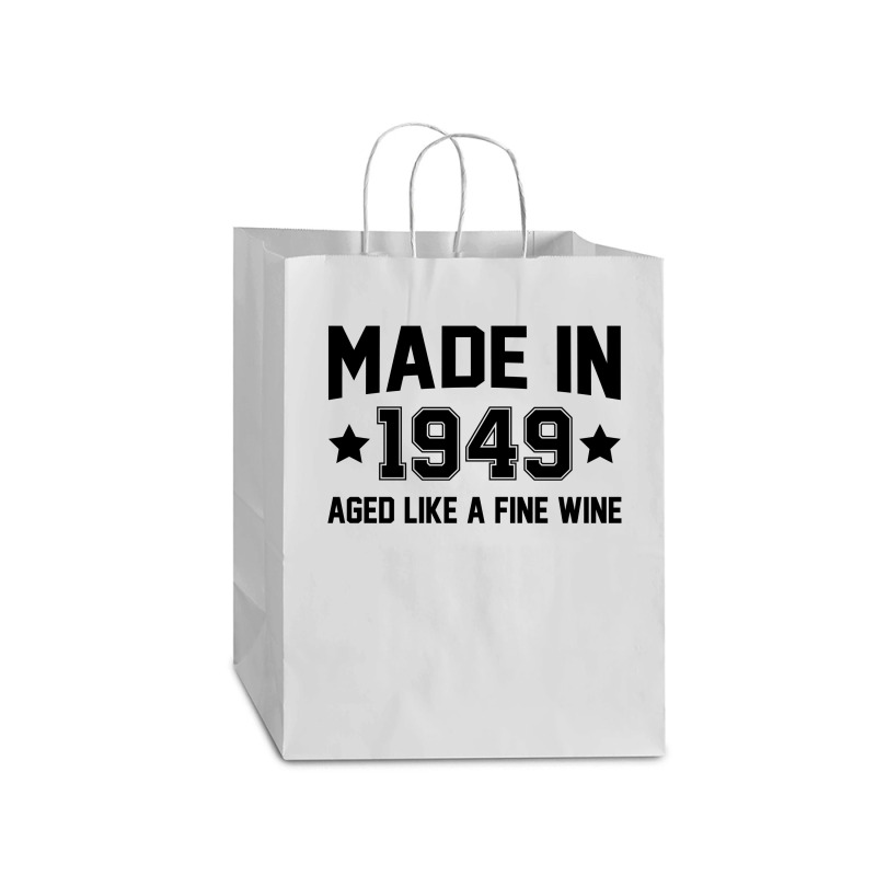 Made In 1949 Aged Like A Fine Wine Mart Paper Bag -13 X 7 X 17 | Artistshot