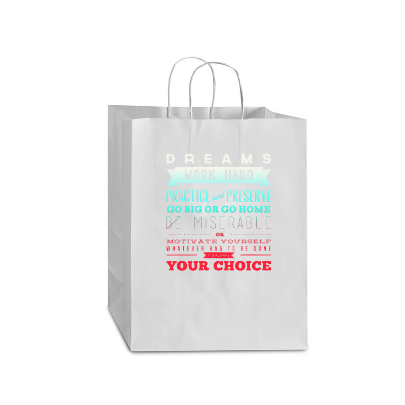 Dreams Work Hard Practice And Preserve Mart Paper Bag -13 X 7 X 17 | Artistshot