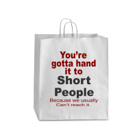 Hand It To Short People Queen Paper Bag - 16 X 6 X 19 1/4 | Artistshot