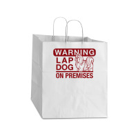 Lap Dog Warning Take Out Paper Bag - 14 X 10 X 15 1/2 | Artistshot