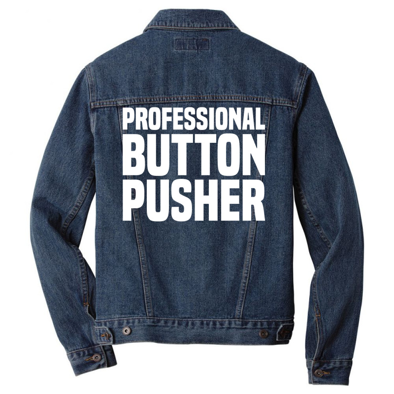 Professional Button Pusher G Code Cnc Machinist Pullover Hoodie Men Denim Jacket | Artistshot