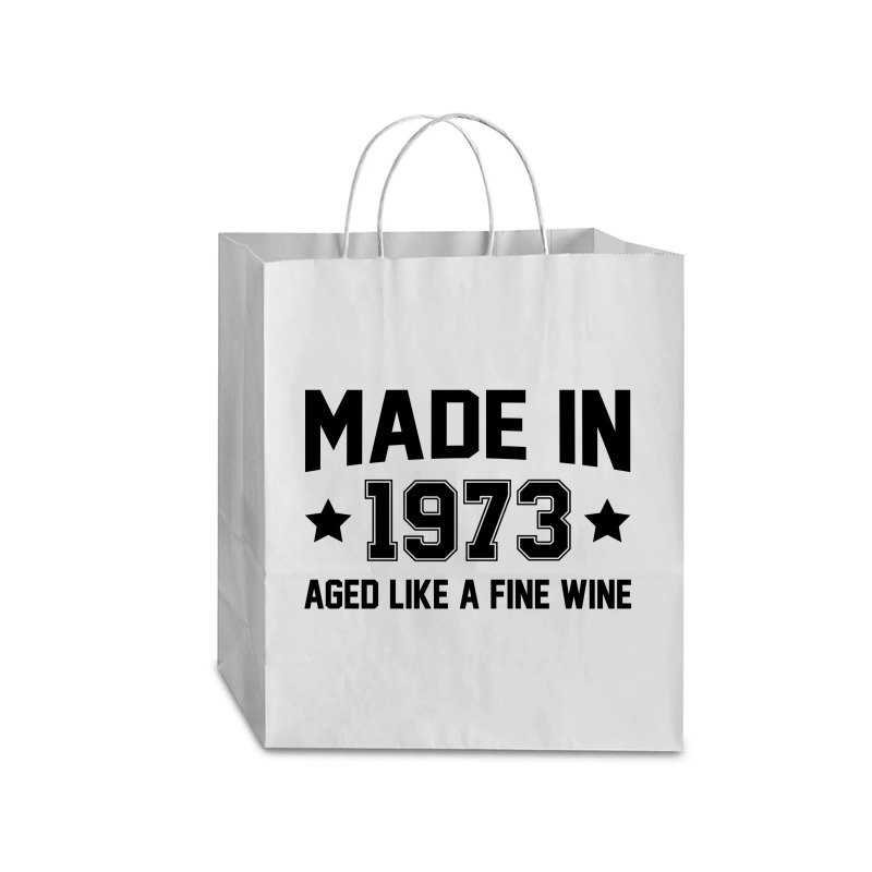 Made In 1973 Aged Like A Fine Wine Traveler Paper Bag -13 X 6 X 15 3/4 | Artistshot