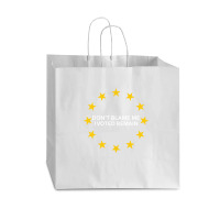 Don't Blame Me, I Voted Remain - Living Eu Flag Vogue Paper Bag - 16 X 6 X 12 | Artistshot