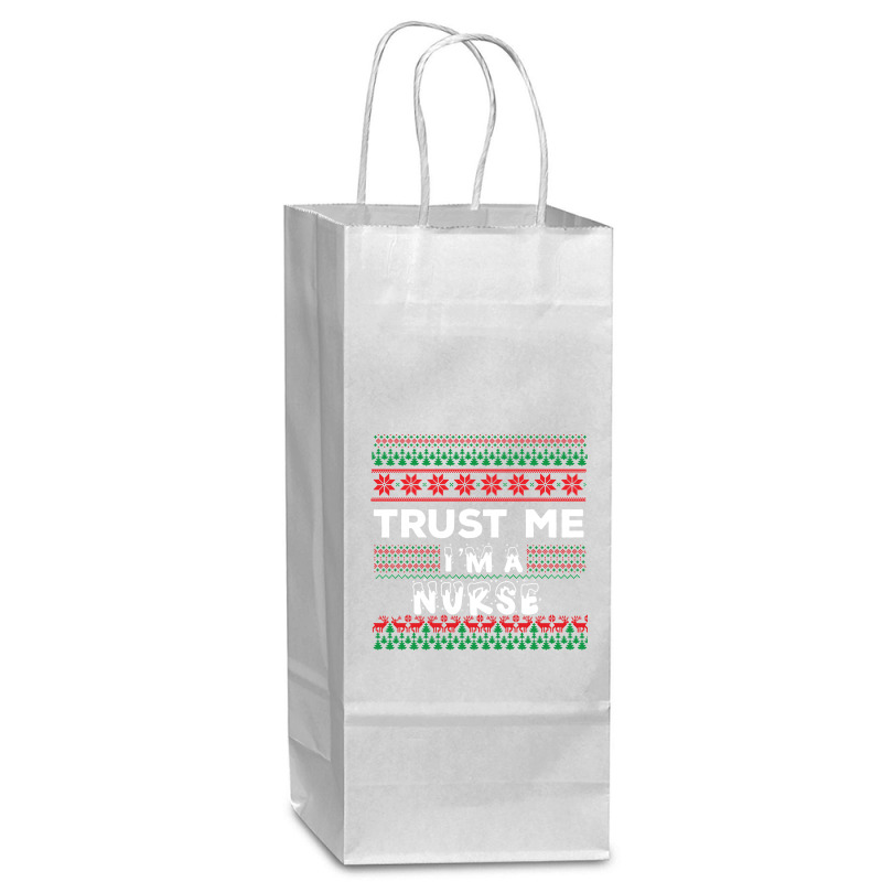 Trust Me I'm A Nurse Wine Paper Bag - 5 1/2 X 3 1/4 X 13 | Artistshot