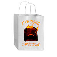 I Am Done I Am So Done Cub Paper Bag - 8 X 4 1/2 X 10 1/4 | Artistshot