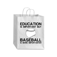 Education Important Baseball Importanter Debie Paper Bag - 10 X 5 X 13 | Artistshot