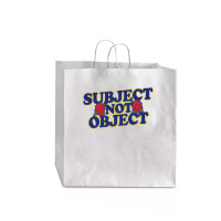 Subject Not Object Jumbo Paper Bag - 18 X 7 X 18 3/4 | Artistshot