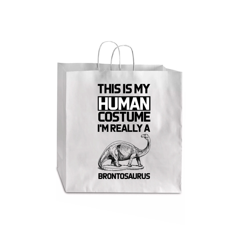 This Is My Human Costume Im Really A Brachiosaurus Jumbo Paper Bag - 18 X 7 X 18 3/4 | Artistshot