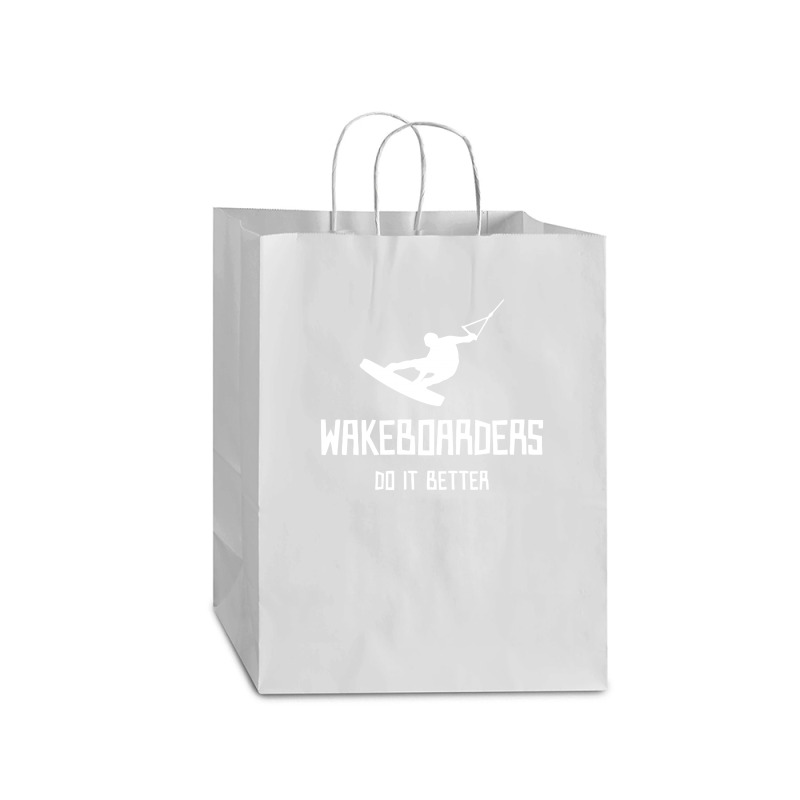 Wakeboarders Do It Better Funny Mart Paper Bag -13 X 7 X 17 | Artistshot