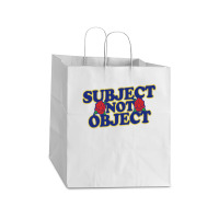 Subject Not Object Take Out Paper Bag - 14 X 10 X 15 1/2 | Artistshot