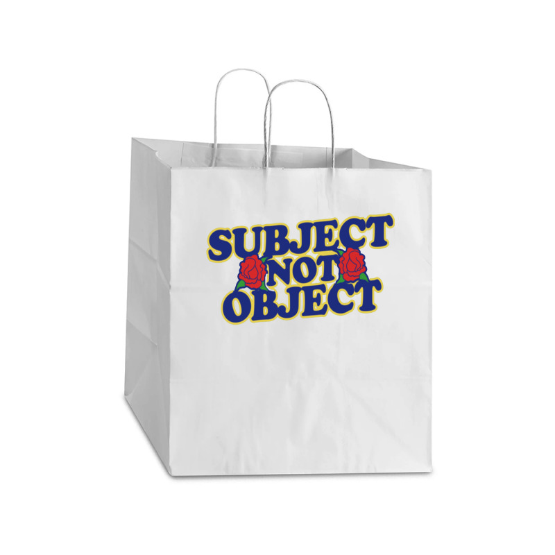 Subject Not Object Take Out Paper Bag - 14 X 10 X 15 1/2 | Artistshot