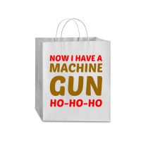 Now I Have A Machine Gun Ho Ho Ho Traveler Paper Bag -13 X 6 X 15 3/4 | Artistshot