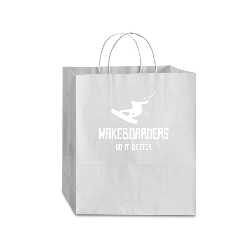 Wakeboarders Do It Better Funny Traveler Paper Bag -13 X 6 X 15 3/4 | Artistshot