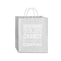 Chance I'd Rather Be Camping   Funny Camper Traveler Paper Bag -13 X 6 X 15 3/4 | Artistshot