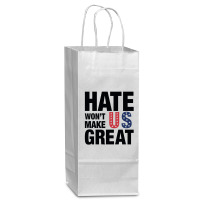 Hate Won't Make Us Great Black Wine Paper Bag - 5 1/2 X 3 1/4 X 13 | Artistshot